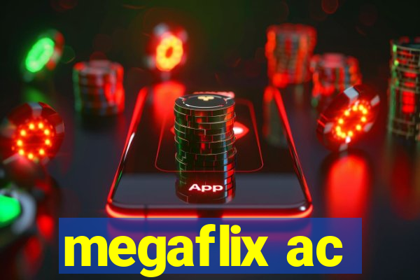 megaflix ac